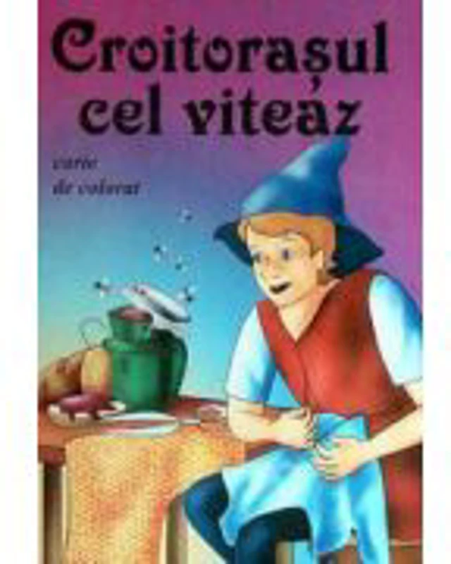 Croitorasul cel viteaz (carte de colorat)