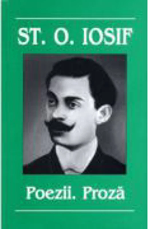 Poezii si proza - Stefan O. Iosif