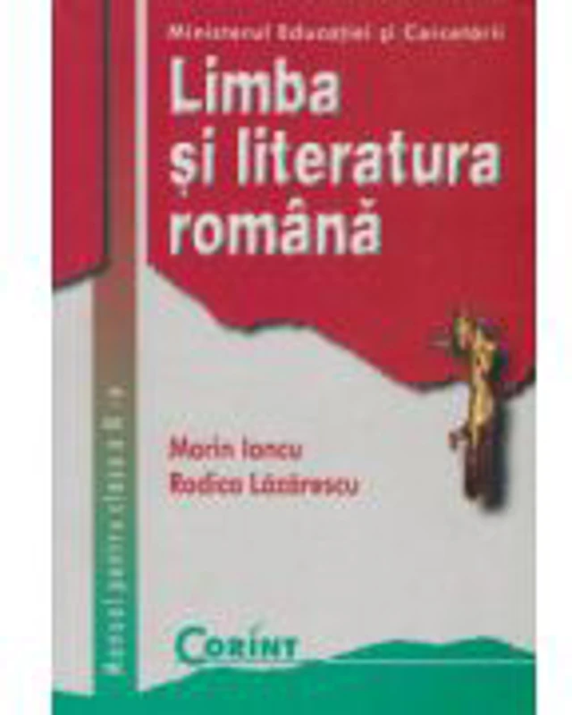Manual Limba si literatura romana, clasa a IX-a - Rodica Lazarescu