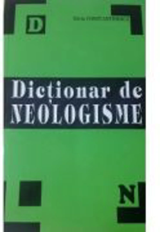 Dictionar de neologisme - Silviu Constantinescu