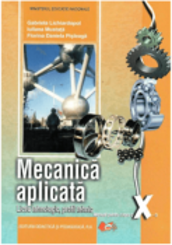 Mecanica aplicata clasa a 10-a - Gabriela Lichiardopol