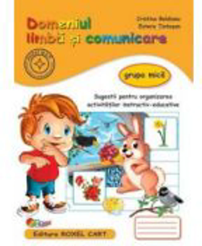Caiet pentru grupa mica - LIMBA SI COMUNICARE