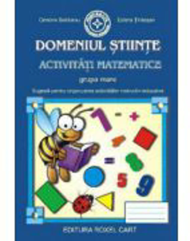 Caiet pentru grupa mare - ACTIVITATI MATEMATICE