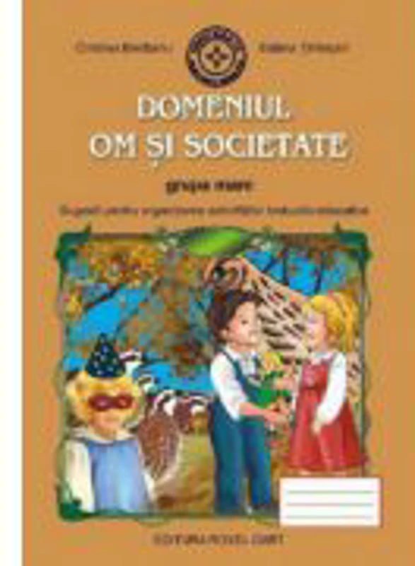 Caiet pentru grupa mare - OM SI SOCIETATE