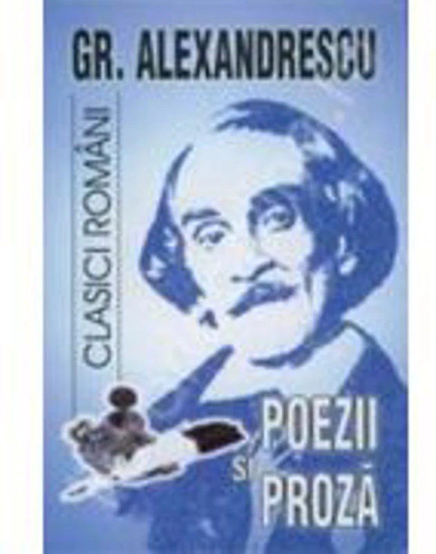 Poezii si proza - Gr. Alexandrescu