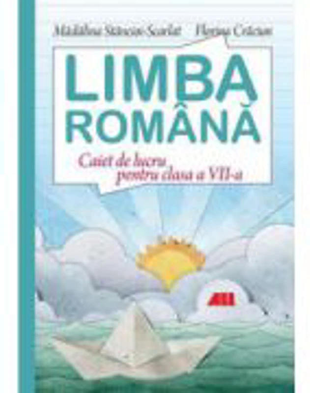 Limba romana. Caiet de lucru pentru clasa a VII-a