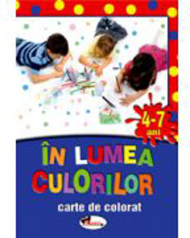 In lumea culorilor. 4-7 ani