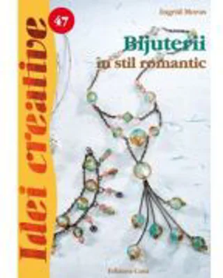 Bijuterii in stil romantic. Editia a II-a