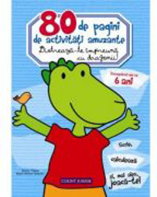 80 de pagini de activitati amuzante. Distreaza-te impreuna cu dragonii!