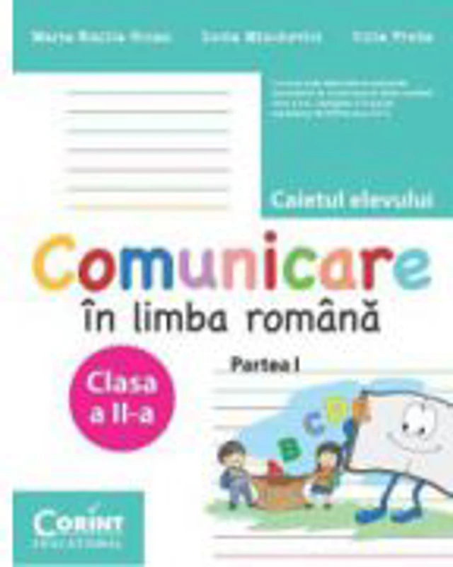 Caietul elevului clasa a 2-a. Comunicare in limba romana partea 1 - Maria Emilia Goian