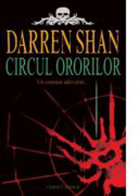 Circul ororilor. Cartea I. Un cosmar adevarat - Darren Shan