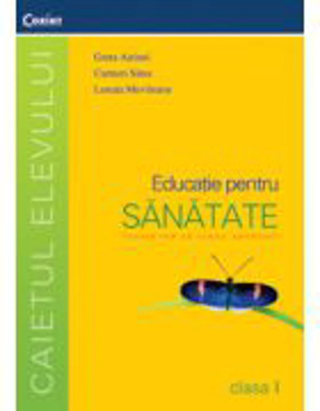 Educatie pentru sanatate. Caietul elevului pentru clasa I - Greta Airinei, Lenuta Movileanu, Carmen Sima