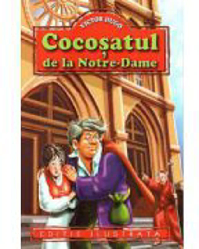 Cocosatul de la Notre Dame - Victor Hugo