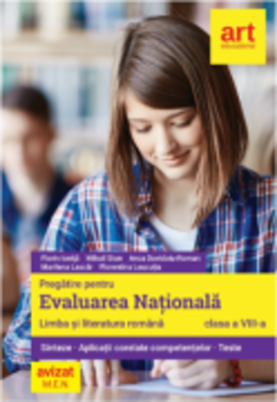 Pregatire pentru Evaluarea Nationala. Limba si literatura romana pentru clasa a 8-a. Sinteze, aplicatii corelate competentelor, teste - Florin Ionita