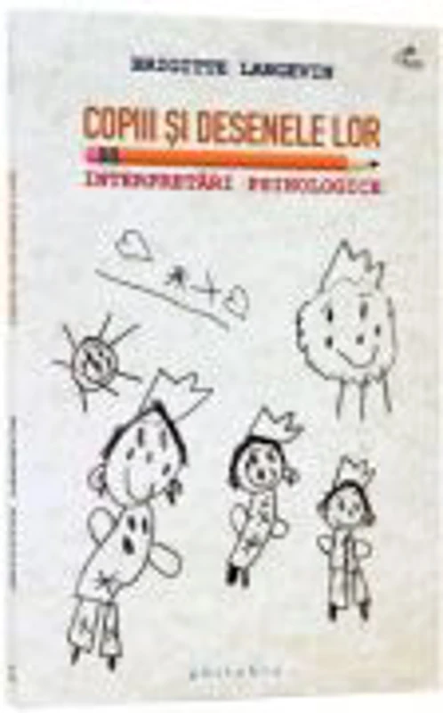 Copiii si desenele lor (Interpretari psihologice) - Brigitte Langevin
