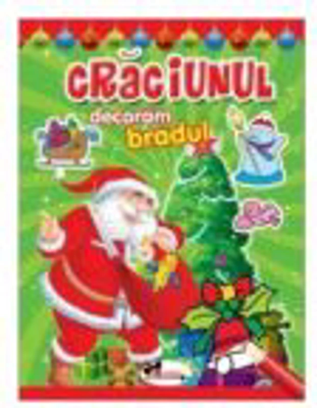Craciunul. Decoram Bradul