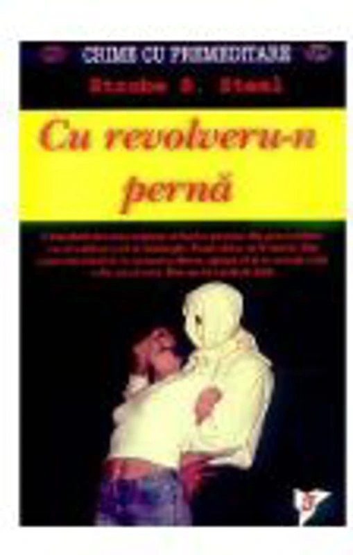 Cu revolveru-n perna - Strobe S. Steel