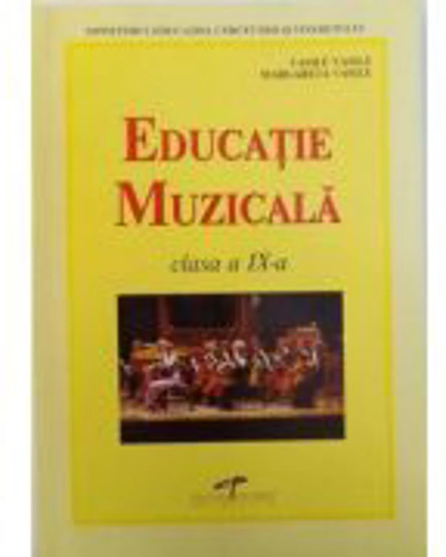 Manual pentru clasa a IX-a. Educatie muzicala - Vasile Vasile