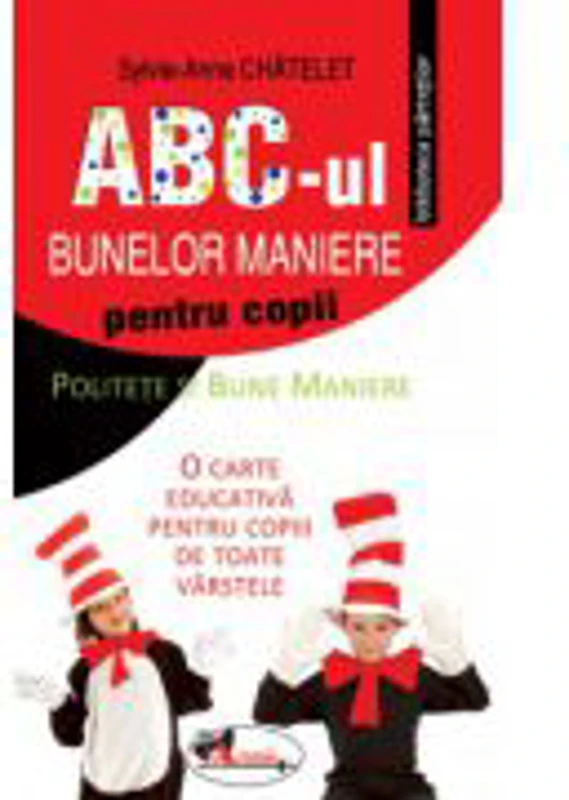 ABC-ul bunelor maniere pentru copii - Sylvie-Anne Chatelet