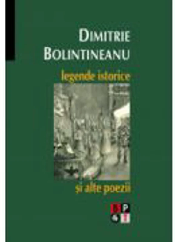 Legende istorice si alte poezii - Dimitrie Bolintineanu