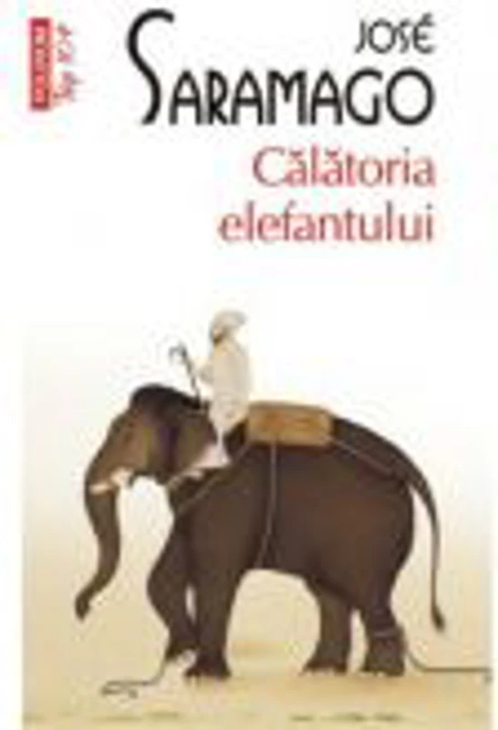 Calatoria elefantului - Jose Saramago