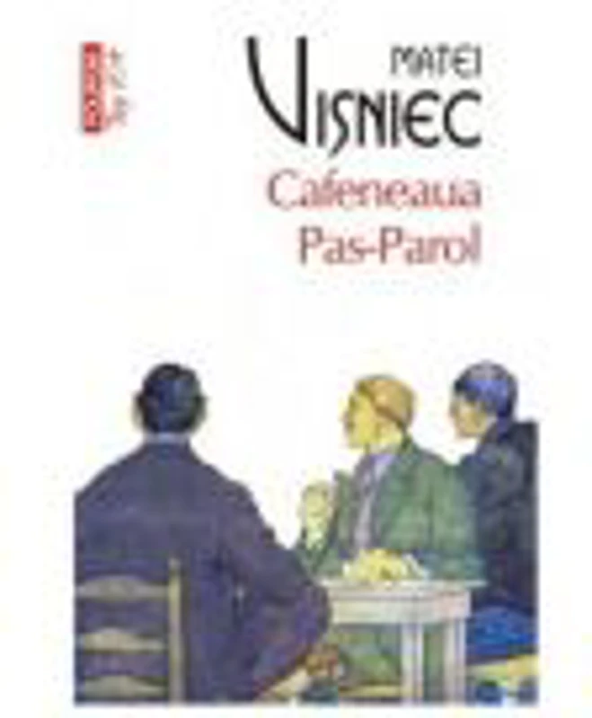Cafeneaua Pas-Parol - Matei Visniec (Editia Top 10)
