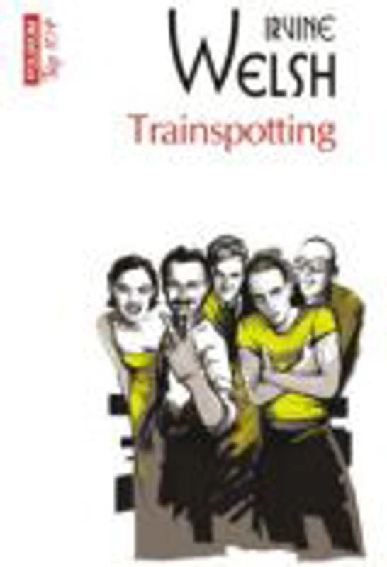 Trainspotting - Irvine Welsh