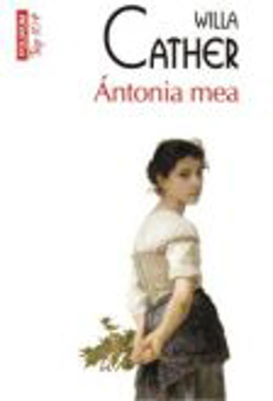 Antonia mea - Willa Cather
