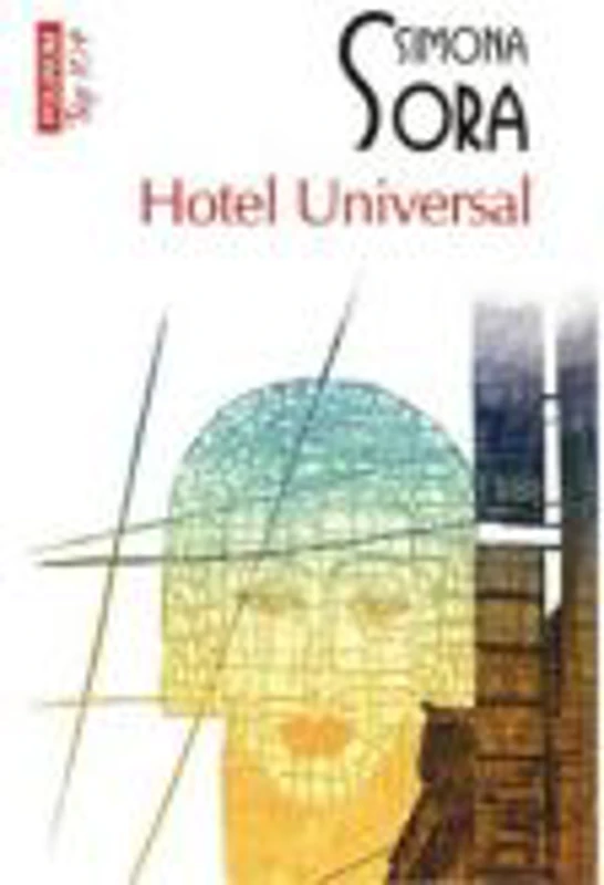 Hotel Universal - Simona Sora (Editia Top 10)
