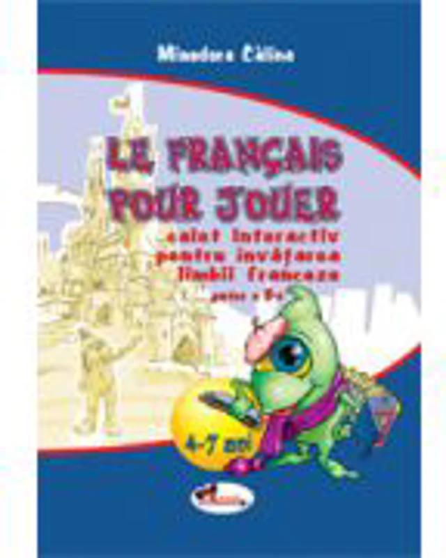 Le francais pour jouer 4-7 ani - Partea a II-a