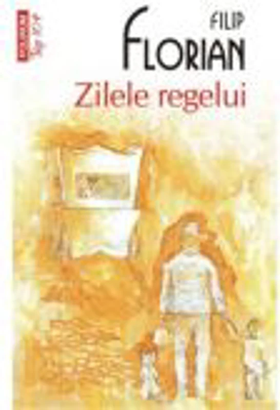 Zilele regelui - Filip Florian (Colectia Top 10)