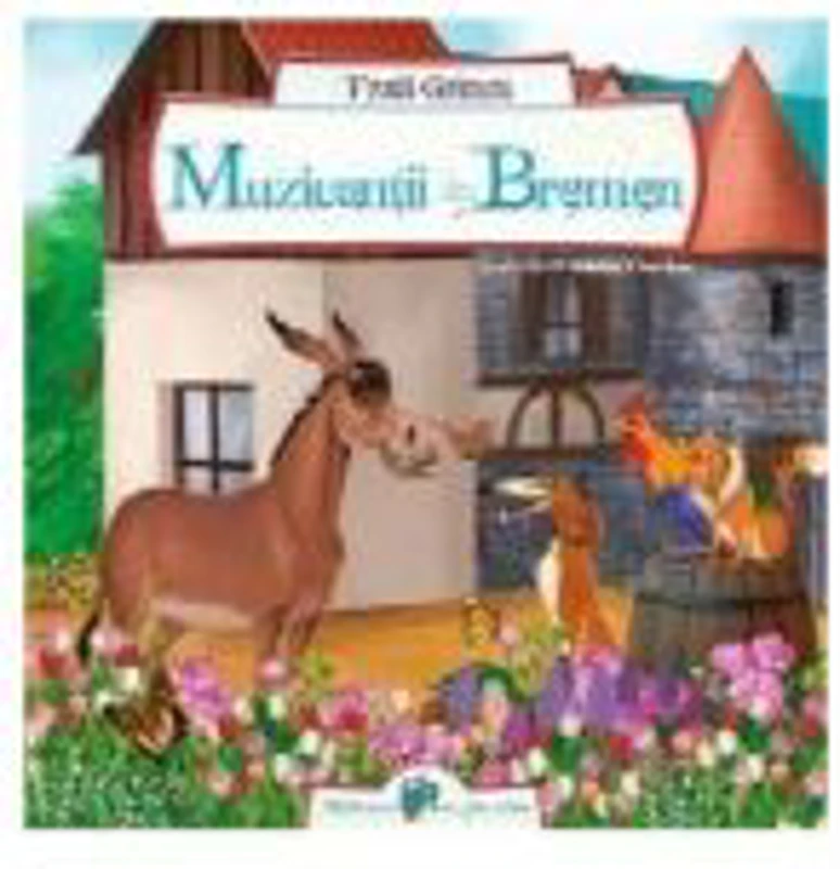 Muzicantii din Bremen. Editie ilustrata - Fratii Grimm