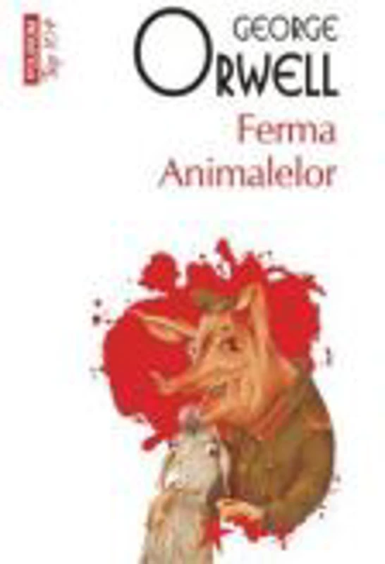 Ferma animalelor - George Orwell (Editia Top 10)