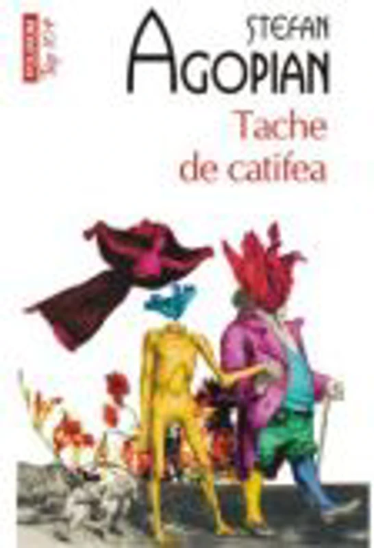 Tache de catifea - Stefan Agopian ( Colectia Top 10 )