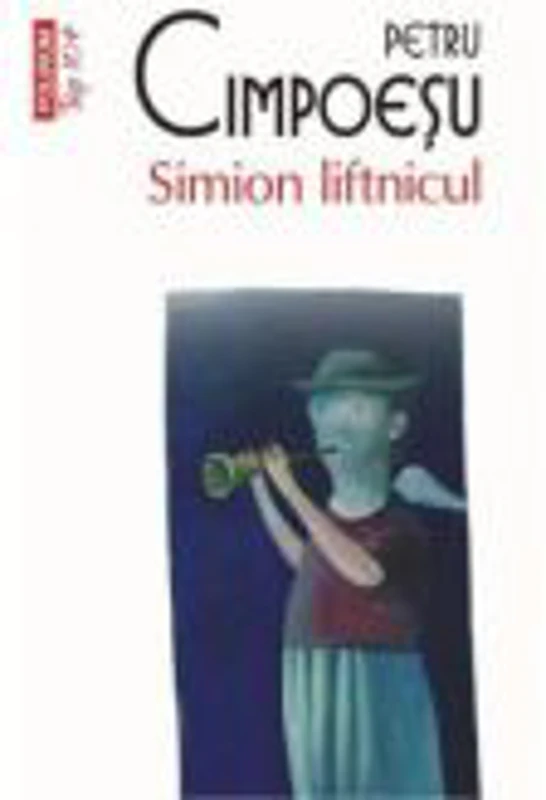 Simion liftnicul - Petru Cimpoesu