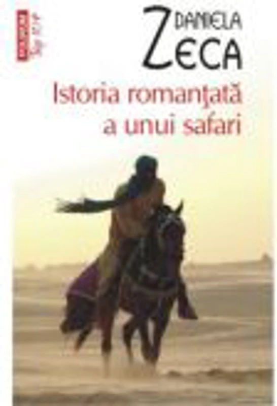 Istoria romantata a unui safari - Daniela Zeca
