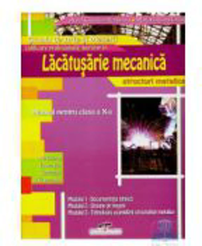 Manual pentru clasa a 10-a de Lucrator in lacatusarie mecanica, structuri metalice - Aurel Ciocarlea-Vasilescu