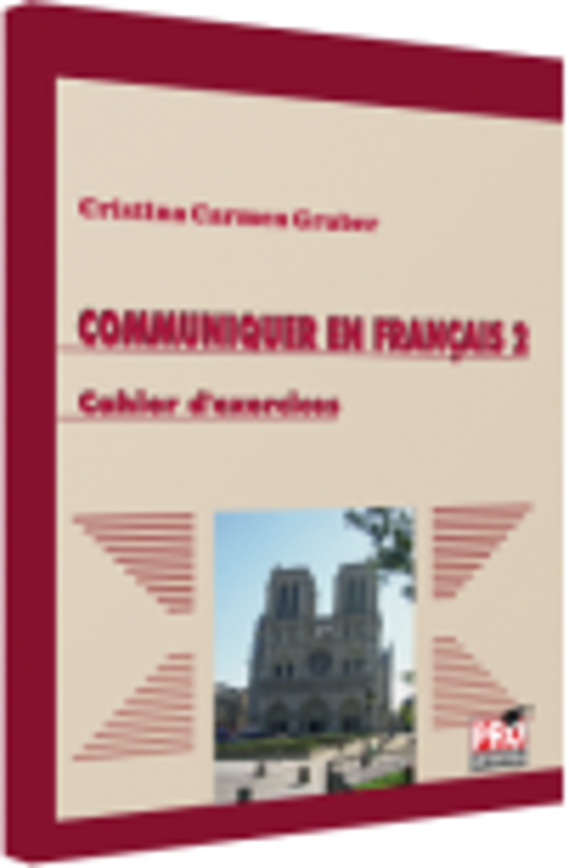 Communiquer en Français 2. Cahier d’exercices - Cristina Gruber