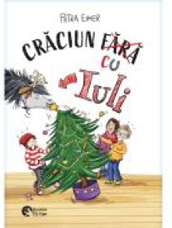Nu vreau un cal 2. Craciunul cu Iuli - Petra Eimer
