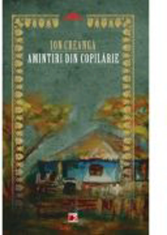 Amintiri din copilarie - Ion Creanga