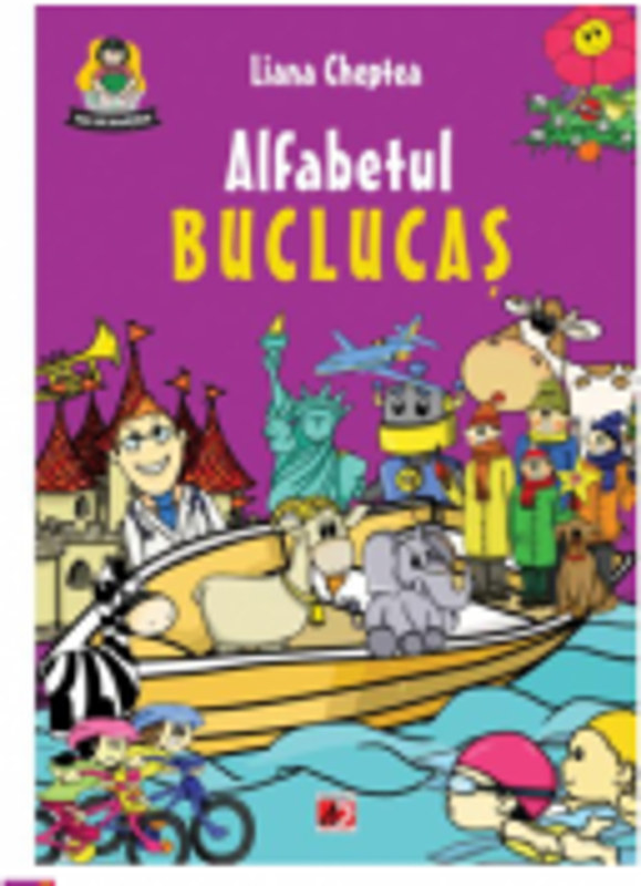 Alfabetul buclucas. Auxiliar pentru clasa pregatitoare si clasa I - Liana Cheptea