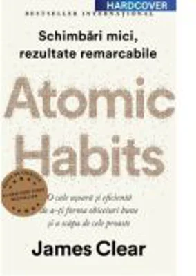 Atomic Habits. Editie cartonata de colectie - James Clear
