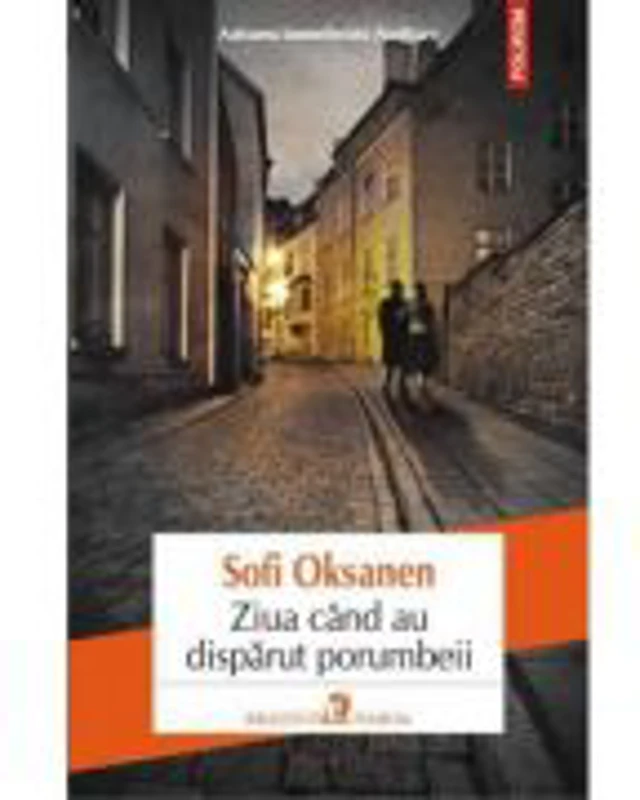 Ziua cind au disparut porumbeii - Sofi Oksanen