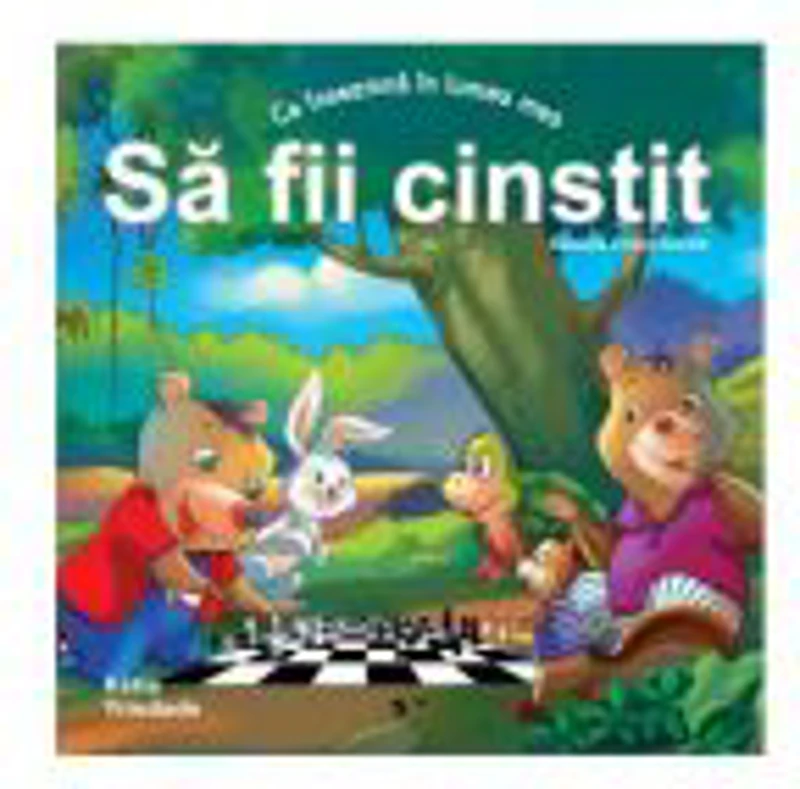 Ce inseamna in lumea mea SA FII CINSTIT (Colectia Virtuti Morale)