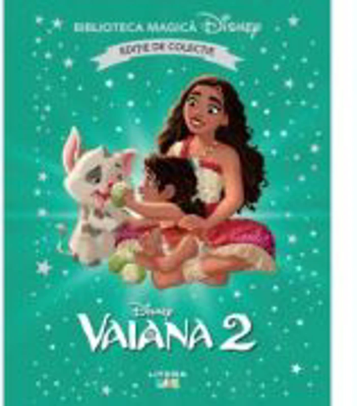 Vaiana 2. Volumul 61. Disney. Biblioteca magica, editie de colectie