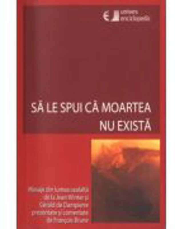 Sa le spui ca moartea nu exista - Francois Brune