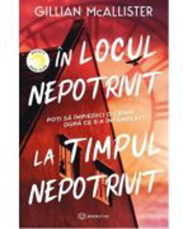 In locul nepotrivit, la timpul nepotrivit - Gillian McAllister