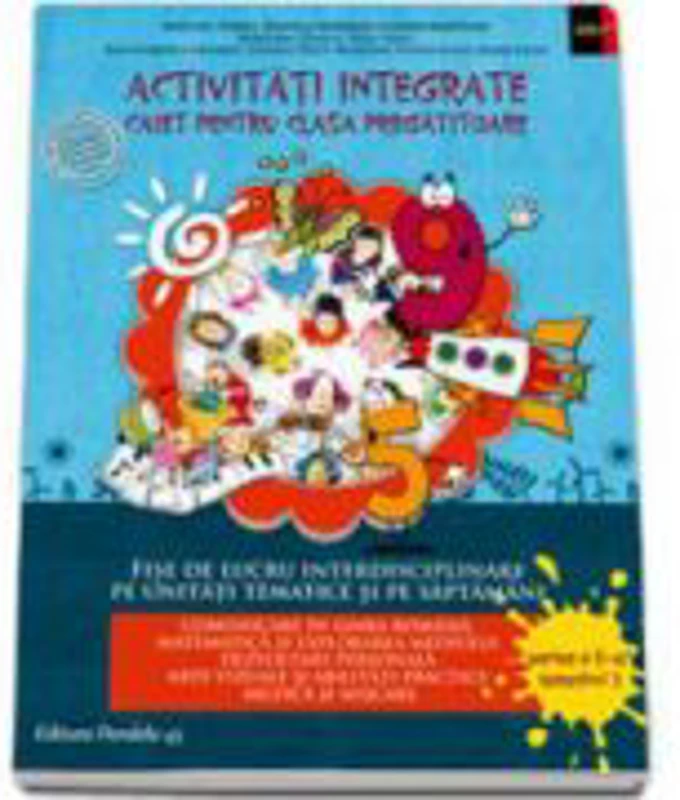 Activitati integrate. Fise de lucru interdisciplinare pe unitati tematice si saptamani. Caiet pentru clasa pregatitoare. Semestul al II-lea