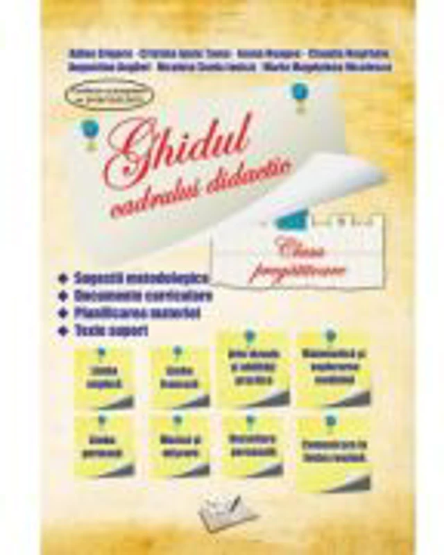 Ghidul cadrului didactic pentru clasa pregatitoare. Editia a 2-a - Adina Grigore