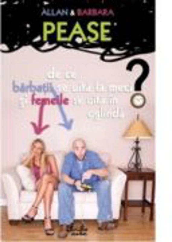 De ce barbatii se uita la meci si femeile se uita in oglinda - Allan Pease
